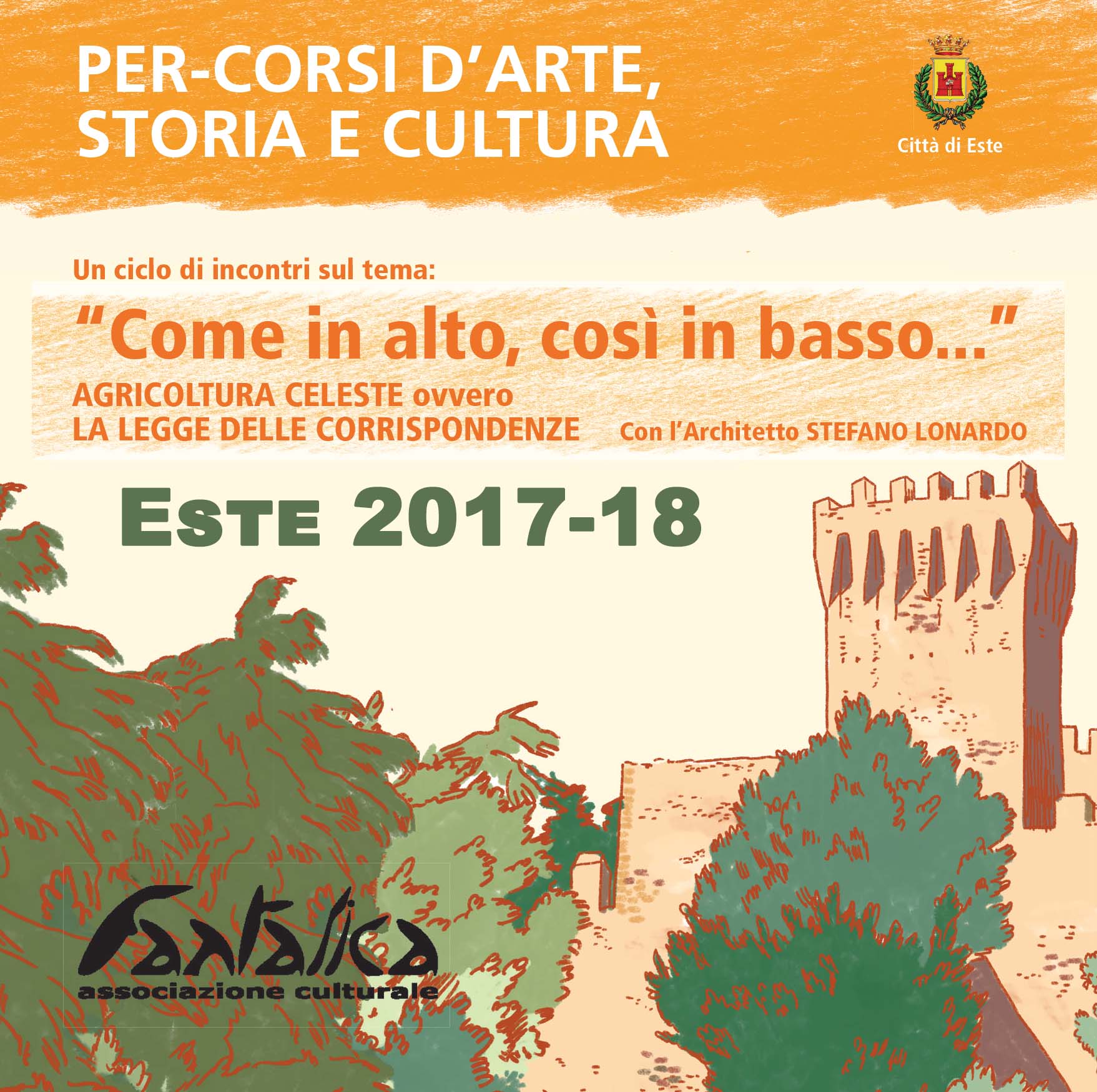 L’Uomo tra Terra e Cielo ad Este – SETTEMBRE 2017 – MAGGIO 2018 L’Uomo tra Terra e Cielo ad Este – SETTEMBRE 2017 – MAGGIO 2018