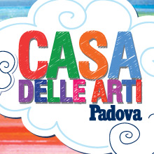 Padova – La Casa delle Arti 2017-2018 Padova – La Casa delle Arti 2017-2018