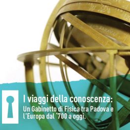 Incontri Culturali - I viaggi della conoscenza: un Gabinetto di Fisica tra Padova e l'Europa dal '700 a oggi