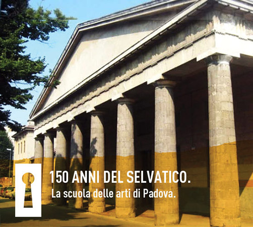 Incontri Culturali – 150 anni del Selvatico. La scuola delle arti di Padova