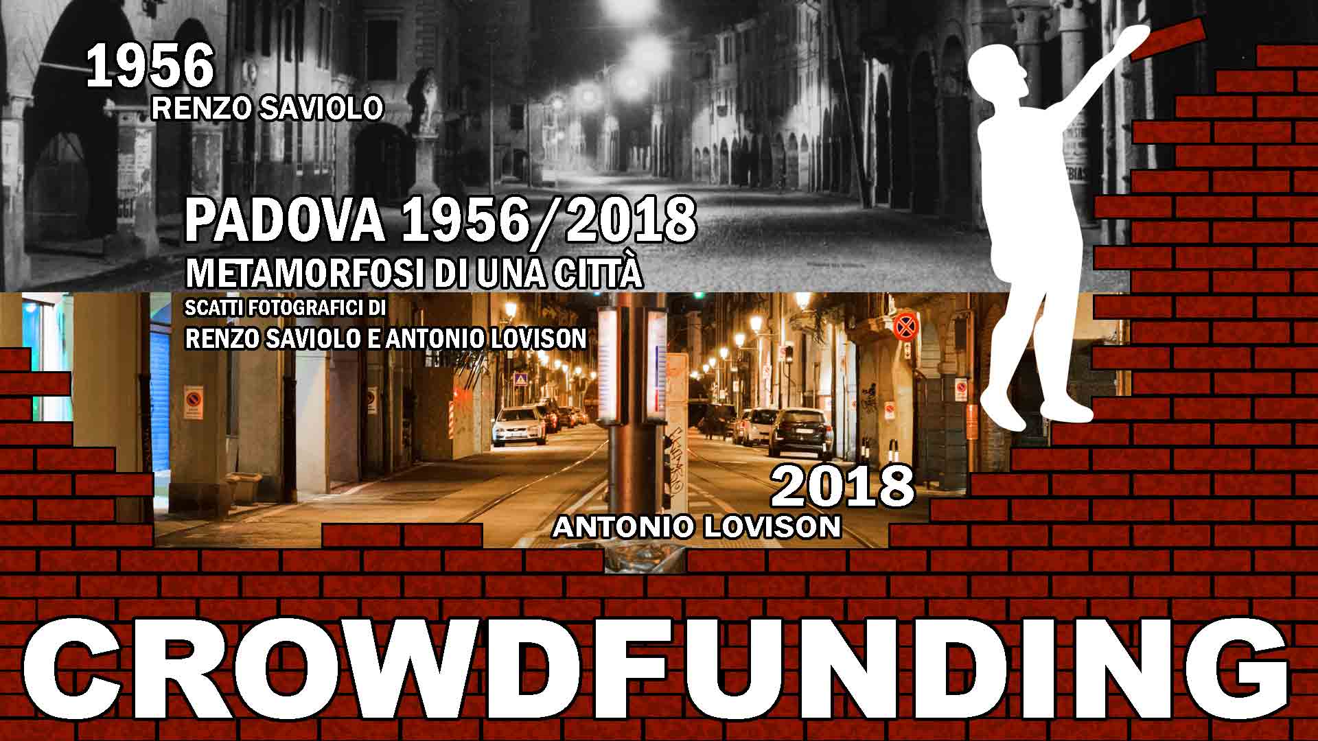 Crowdfunding - Padova 1956/2018 Metamorfosi di una città