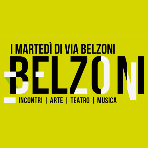 I MARTEDÌ DI VIA BELZONI 2019 I MARTEDÌ DI VIA BELZONI 2019