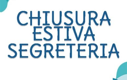 Chiusura Estiva Segreteria – estate 2021
