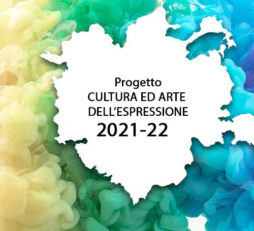 Cultura ed Arte dell’Espressione 2021-22 Cultura ed Arte dell’Espressione 2021-22