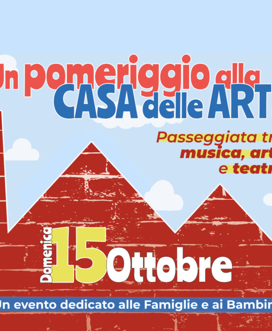 Un pomeriggio alla casa delle arti – Passeggiata tra musica, arte e teatro