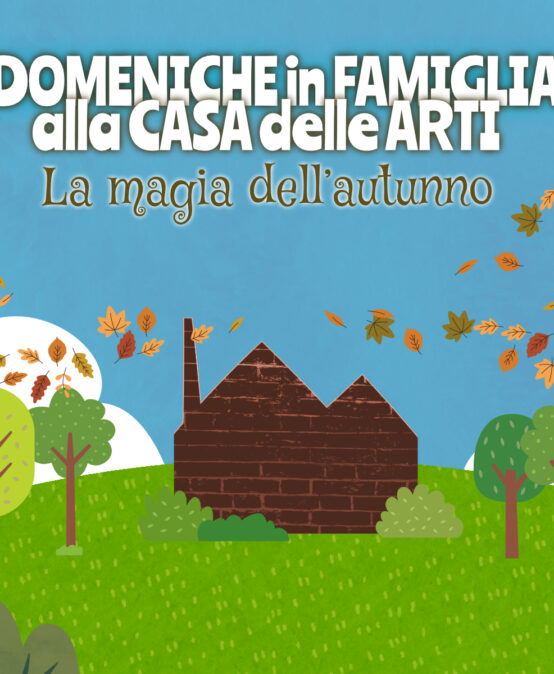 Este – Domeniche alla Casa delle Arti – La Magia dell’Autunno
