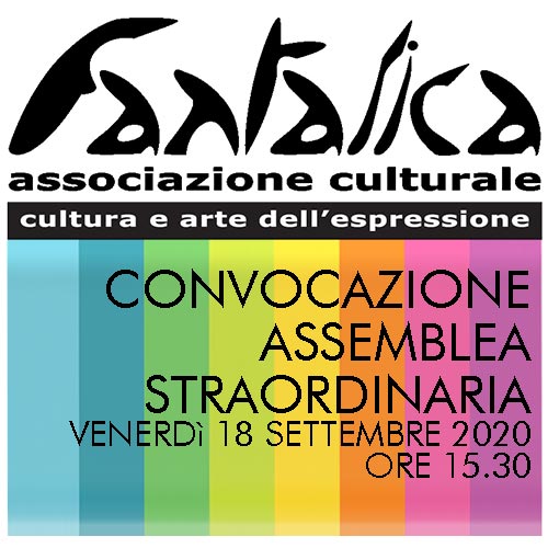 Assemblea Straordinaria presso la sede dell’Associazione il 18 settembre 2020 ore 15.30 Assemblea Straordinaria presso la sede dell’Associazione il 18 settembre 2020 ore 15.30